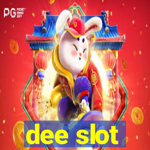 dee slot