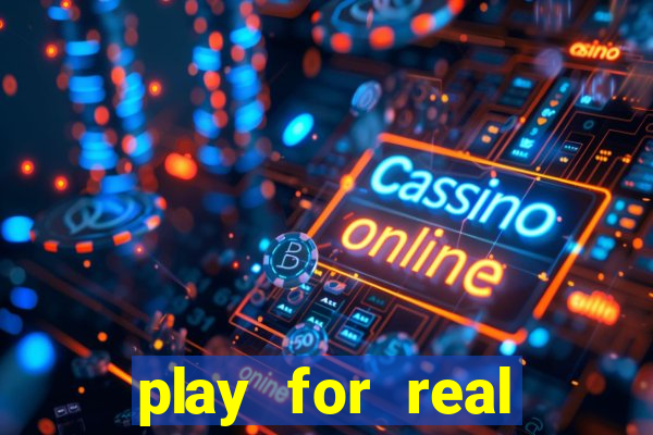 play for real money casino