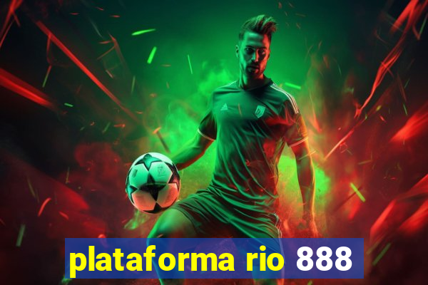 plataforma rio 888