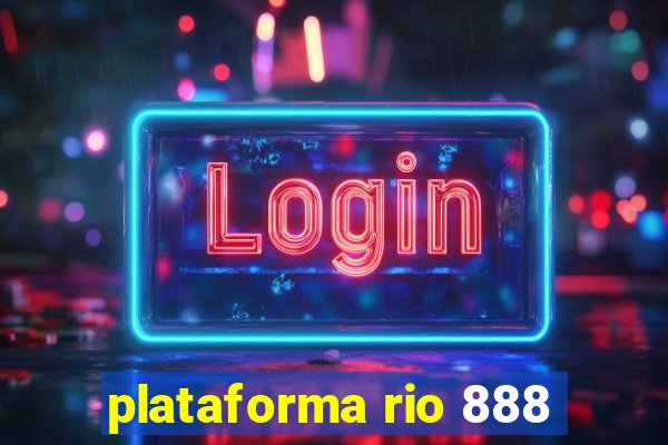 plataforma rio 888