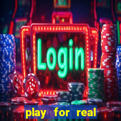 play for real money casinos