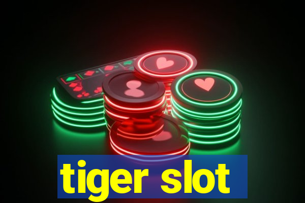 tiger slot