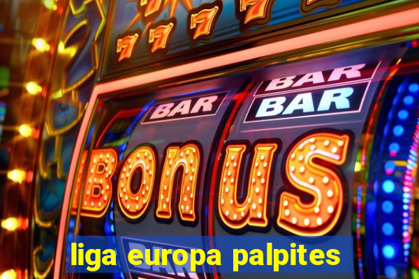 liga europa palpites