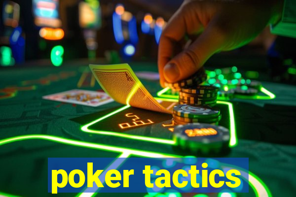 poker tactics