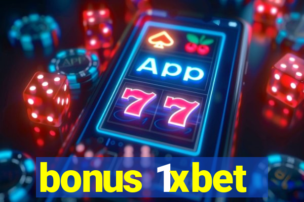 bonus 1xbet