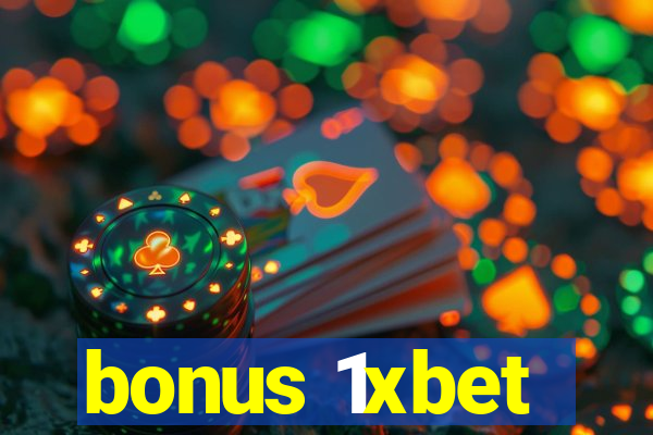 bonus 1xbet