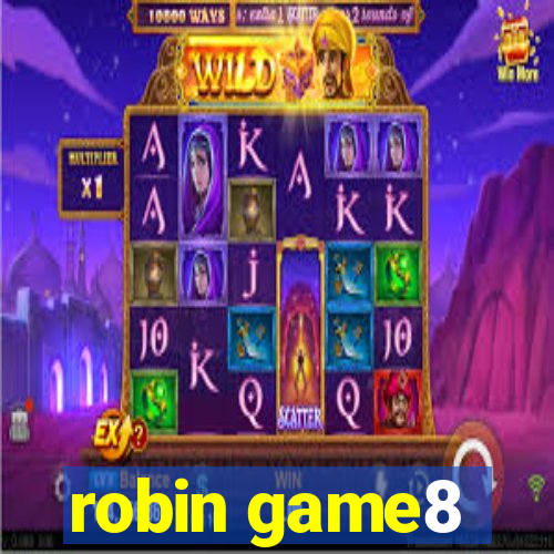 robin game8