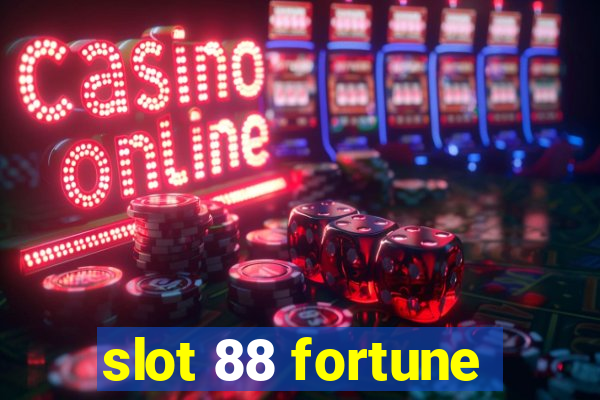 slot 88 fortune