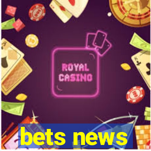 bets news