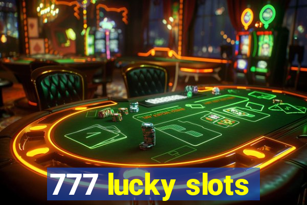 777 lucky slots