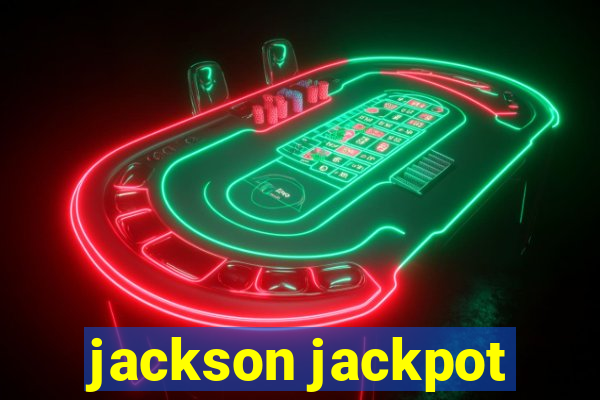 jackson jackpot