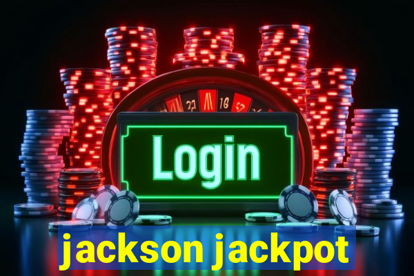 jackson jackpot