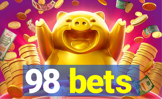 98 bets