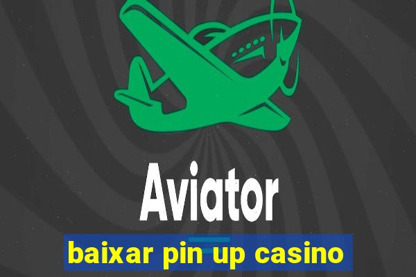 baixar pin up casino