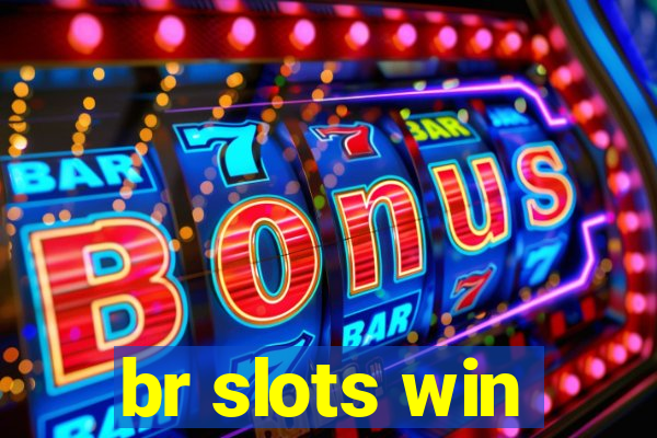 br slots win