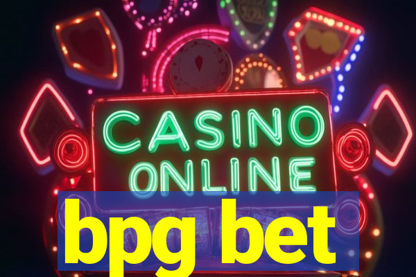 bpg bet