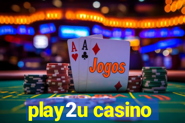 play2u casino