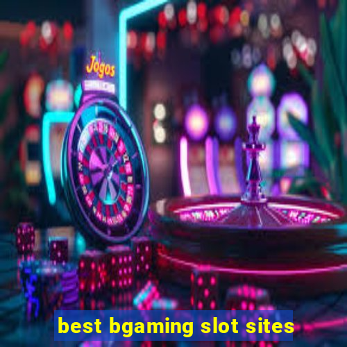 best bgaming slot sites