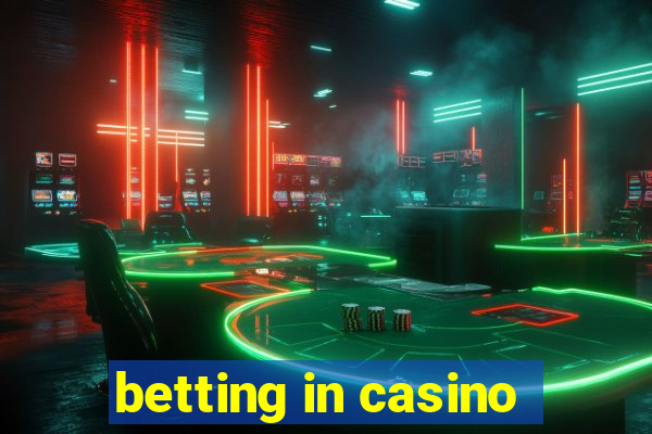 betting in casino