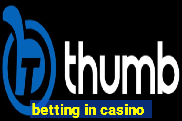 betting in casino