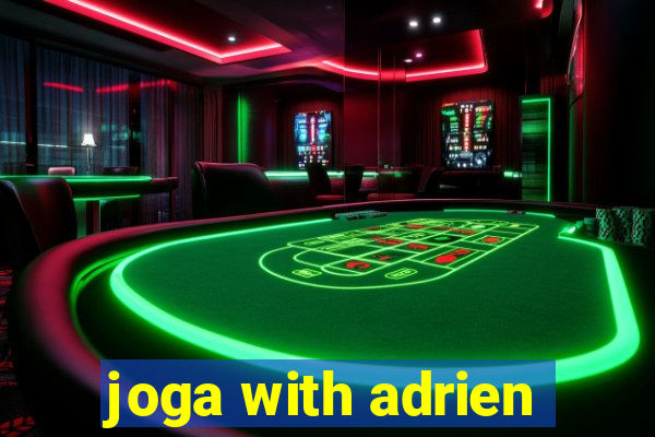 joga with adrien