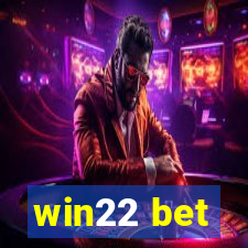 win22 bet