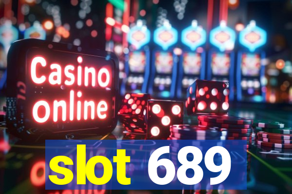 slot 689