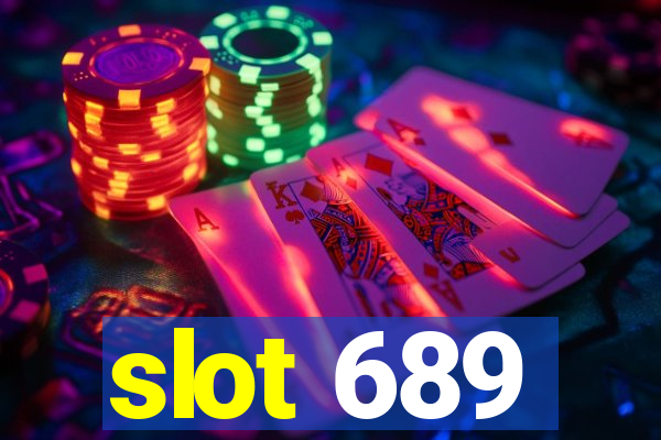 slot 689