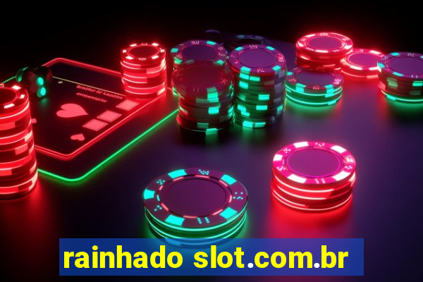 rainhado slot.com.br