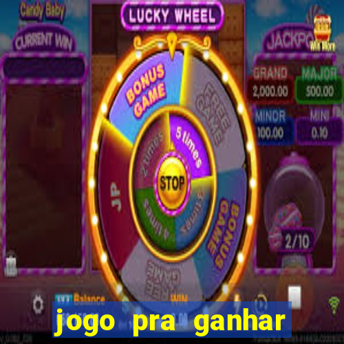 jogo pra ganhar dinheiro real