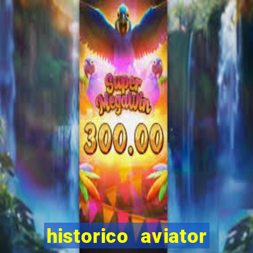 historico aviator estrela bet