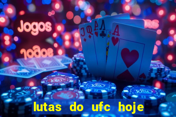 lutas do ufc hoje ao vivo