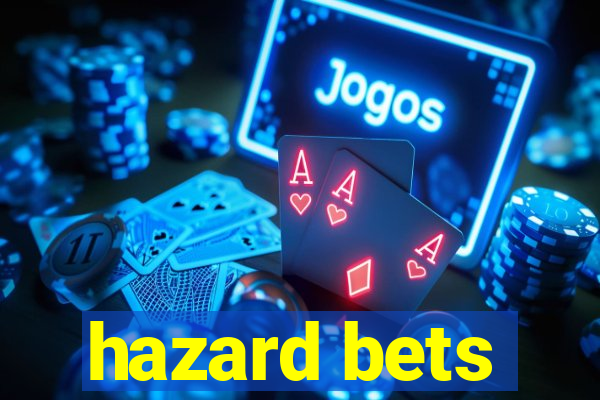 hazard bets