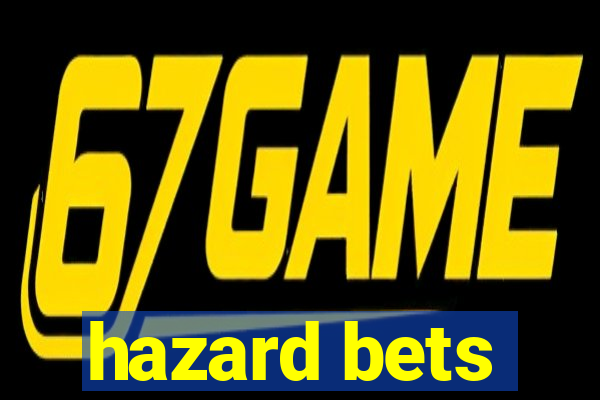 hazard bets