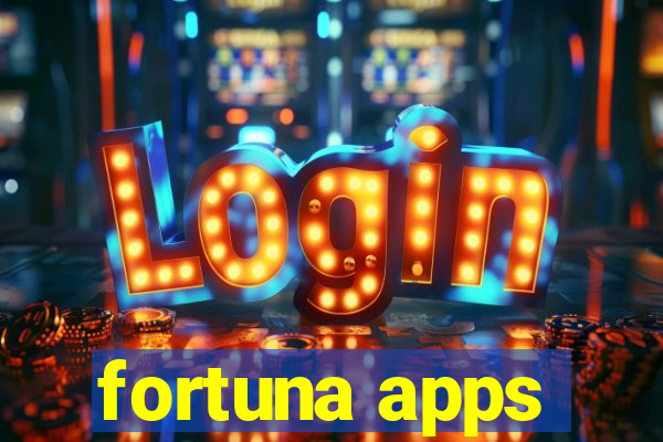 fortuna apps