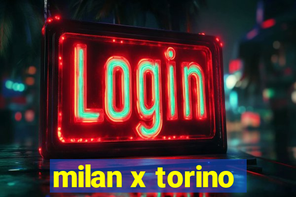 milan x torino