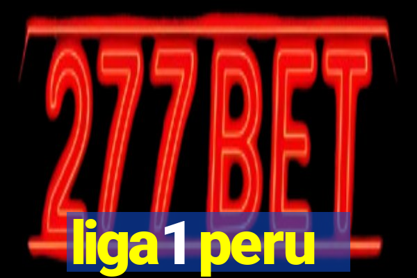 liga1 peru