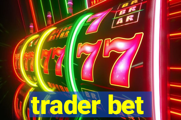 trader bet