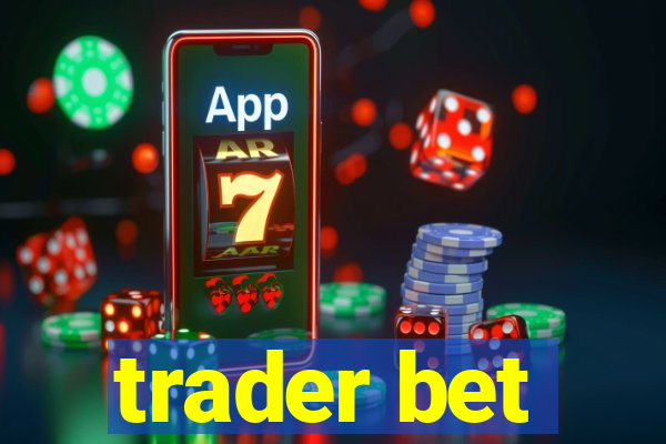 trader bet