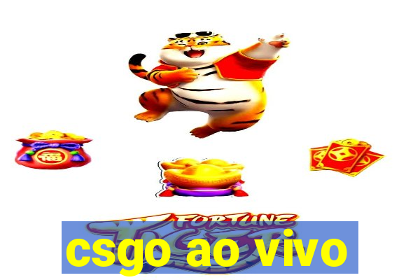 csgo ao vivo