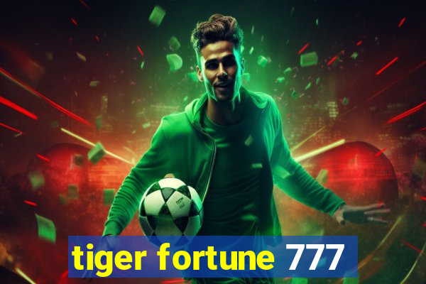 tiger fortune 777