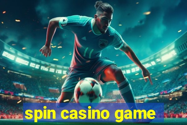 spin casino game