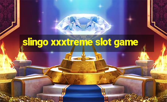 slingo xxxtreme slot game