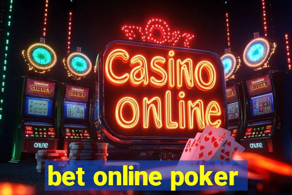 bet online poker