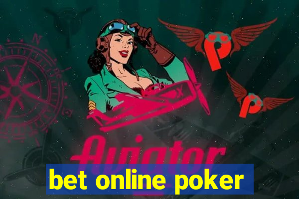 bet online poker