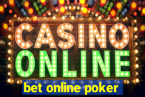 bet online poker