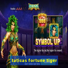 taticas fortune tiger