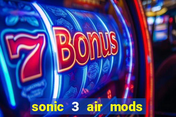 sonic 3 air mods extra slot metal sonic