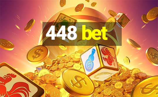 448 bet