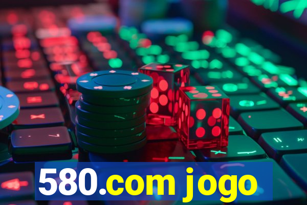 580.com jogo